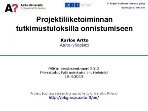 Project Business research group http pbgroup aalto fien