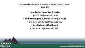 Rocky Mountain Federal Statistical Research Data Center RMRDC