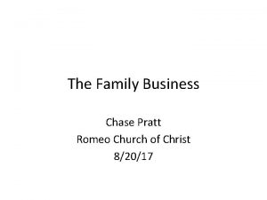 The Family Business Chase Pratt Romeo Church of