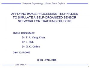 Computer Engineering Master Thesis Defense APPLYING IMAGE PROCESSING