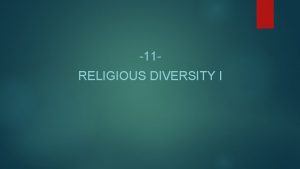 11 RELIGIOUS DIVERSITY I The Problem of Religious