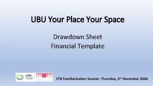 UBU Your Place Your Space Drawdown Sheet Financial