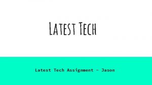 Latest Tech Assignment Jason The Oculus rift is