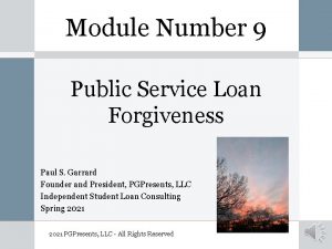 Module Number 9 Public Service Loan Forgiveness Paul