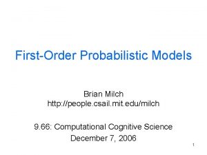 FirstOrder Probabilistic Models Brian Milch http people csail