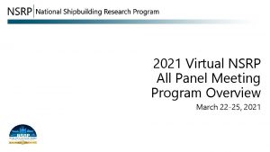 2021 Virtual NSRP All Panel Meeting Program Overview