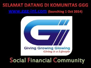 SELAMAT DATANG DI KOMUNITAS GGG www gggint com