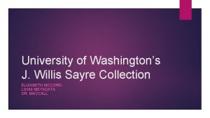 University of Washingtons J Willis Sayre Collection ELIZABETH