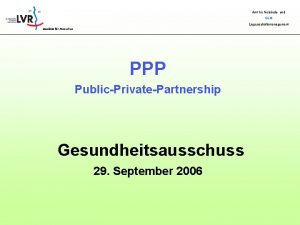 Amt fr Gebude und GLM Startfolie PPP PublicPrivatePartnership