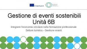 Gestione di eventi sostenibili Unit 6 B Integrare