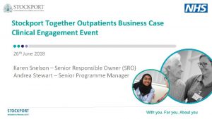 Stockport Together Outpatients Business Case Clinical Engagement Event