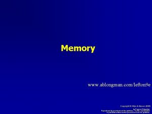 Memory www ablongman comlefton 9 e Copyright Allyn