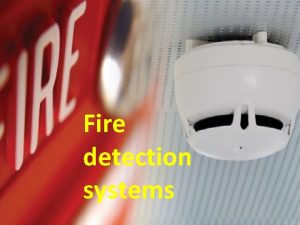 Fire detection systems The importance of automatic detection