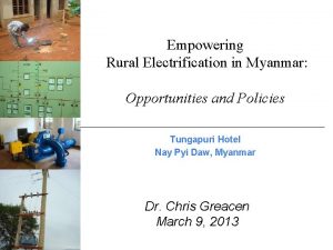 Empowering Rural Electrification in Myanmar Opportunities and Policies