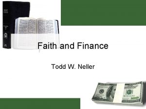 Faith and Finance Todd W Neller To Save