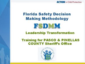 Florida Safety Decision Making Methodology Leadership Transformation Training