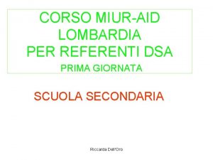 CORSO MIURAID LOMBARDIA PER REFERENTI DSA PRIMA GIORNATA