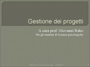 Gestione dei progetti A cura prof Giovanni Raho