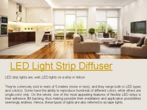 LED Light Strip Diffuser LED strip lights are