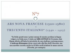 N 7 ARS NOVA FRANCESE 1320 1380 E