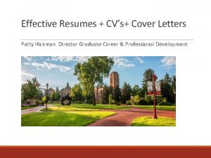 Effective Resumes CVs Cover Letters Patty Hickman Director