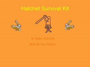 Hatchet Survival Kit By Hailee Holoubek Book By