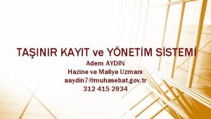 TAINIR KAYIT ve YNETM SSTEM Adem AYDIN Hazine