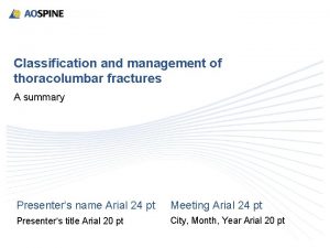 Classification and management of thoracolumbar fractures A summary