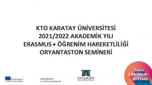 KTO KARATAY NVERSTES 20212022 AKADEMK YILI ERASMUS RENM