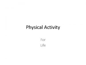 Physical Activity For Life Physical Activity Definition includes