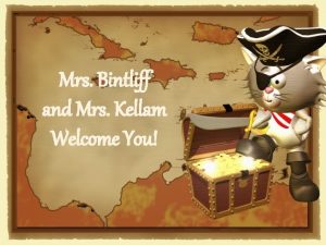 Mrs Bintliff and Mrs Kellam Welcome You Friendly