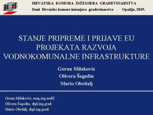 HRVATSKA KOMORA INENJERA GRAEVINARSTVA Dani Hrvatske komore inenjera