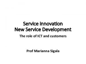 Service innovation New Service Development The role of