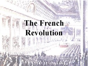 The French Revolution The French Monarchy 1775 1793