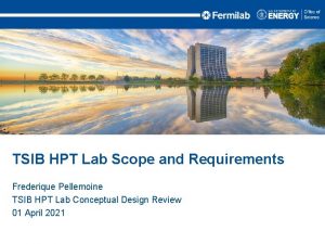 TSIB HPT Lab Scope and Requirements Frederique Pellemoine