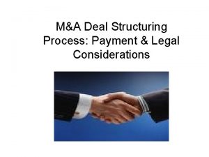 MA Deal Structuring Process Payment Legal Considerations If