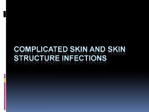 Skin and Soft Tissue Infections Cellulitis Impetigo Erysipelas