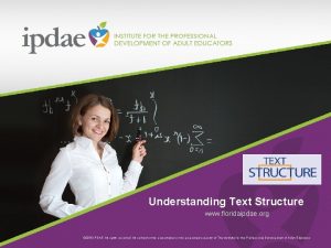 Understanding Text Structure www floridaipdae org 2015 IPDAE