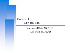 Exercise 4 NFS and NIS Announced Date 20071211