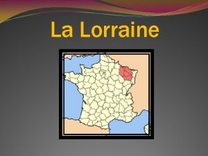 La Lorraine La Lorraine est v Lune des