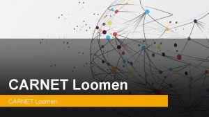 CARNET Loomen CARNET as an organization TLD registry
