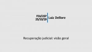 FEAUSP Luiz Dellore 251019 Recuperao judicial viso geral