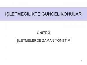 LETMECLKTE GNCEL KONULAR NTE 3 LETMELERDE ZAMAN YNETM