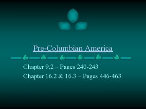 PreColumbian America Chapter 9 2 Pages 240 243