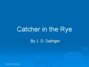 Catcher in the Rye By J D Salinger