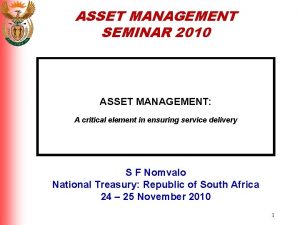 ASSET MANAGEMENT SEMINAR 2010 ASSET MANAGEMENT A critical