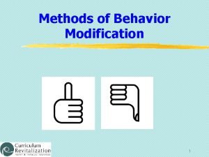 Methods of Behavior Modification 1 Student Learning Objectives