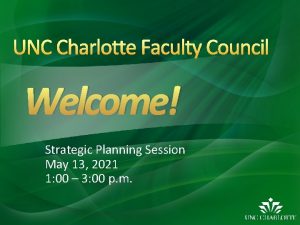 UNC Charlotte Faculty Council Welcome Strategic Planning Session