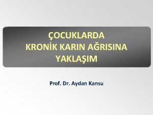 OCUKLARDA KRONK KARIN ARISINA YAKLAIM Prof Dr Aydan