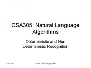 CSA 305 Natural Language Algorithms Deterministic and Non